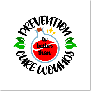 Prevention is Better Than Cure Wounds Posters and Art